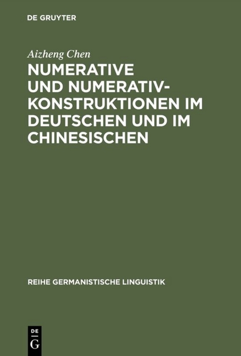 Numerative und Numerativkonstruktionen im Deutschen und im Chinesischen - Aizheng Chen