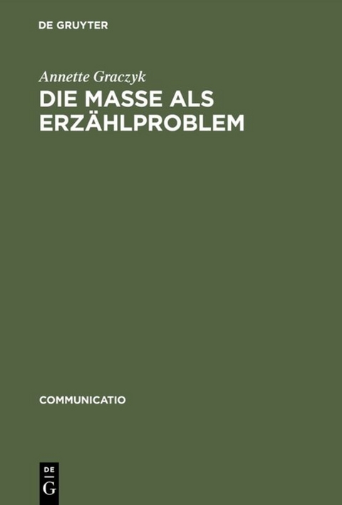 Die Masse als Erzählproblem - Annette Graczyk