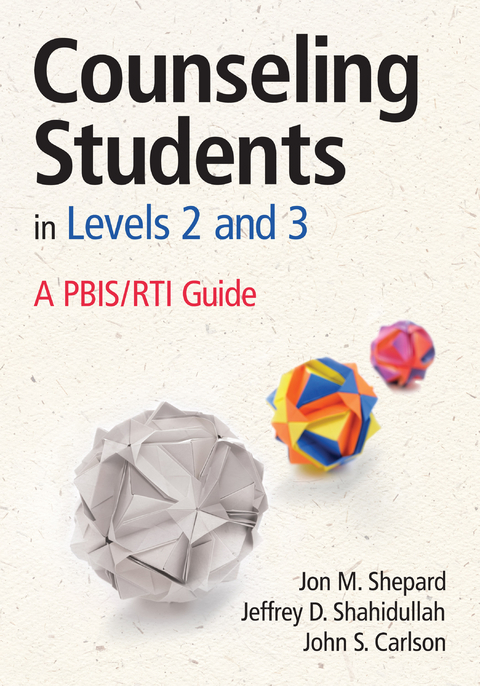 Counseling Students in Levels 2 and 3 - Jon M. Shepard, Jeffrey D. Shahidullah, John S. Carlson