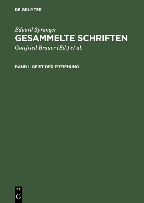 Eduard Spranger: Gesammelte Schriften / Geist der Erziehung - Eduard Spranger