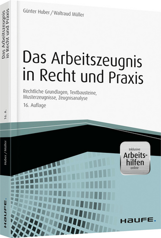 Das Arbeitszeugnis in Recht und Praxis