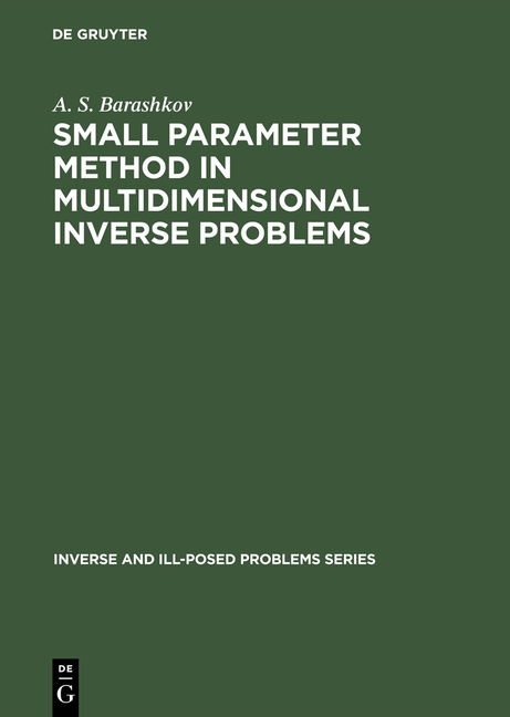 Small Parameter Method in Multidimensional Inverse Problems - A. S. Barashkov