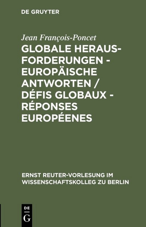 Globale Herausforderungen - Europ&auml;ische Antworten / D&eacute;fis globaux - R&eacute;ponses europ&eacute;enes - Jean Fran&ccedil;ois-Poncet