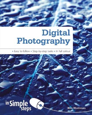 Digital Photography In Simple Steps - Ken Bluttman