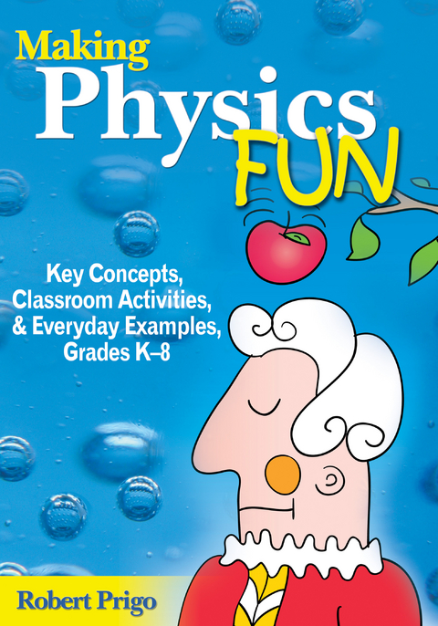 Making Physics Fun - Robert Prigo