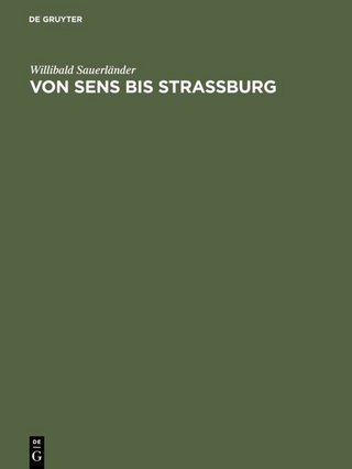 Von Sens bis Strassburg