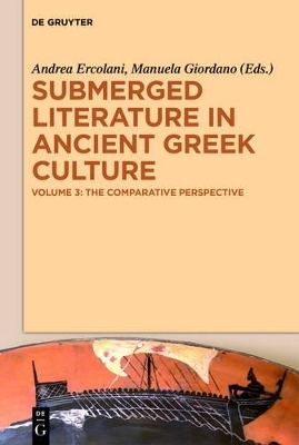 Submerged Literature in Ancient Greek Culture / The Comparative Perspective
