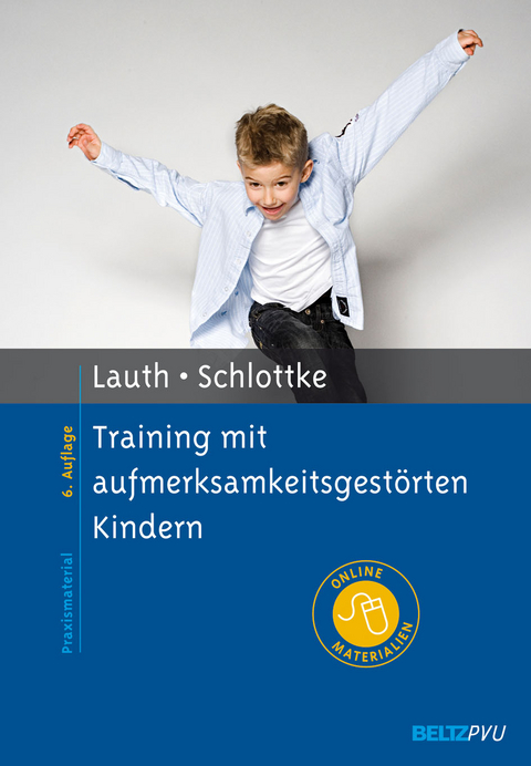 Training mit aufmerksamkeitsgest&ouml;rten Kindern - Gerhard W. Lauth, Peter F. Schlottke