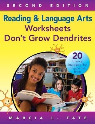 Reading and Language Arts Worksheets Don't Grow Dendrites -  Marcia L. Tate
