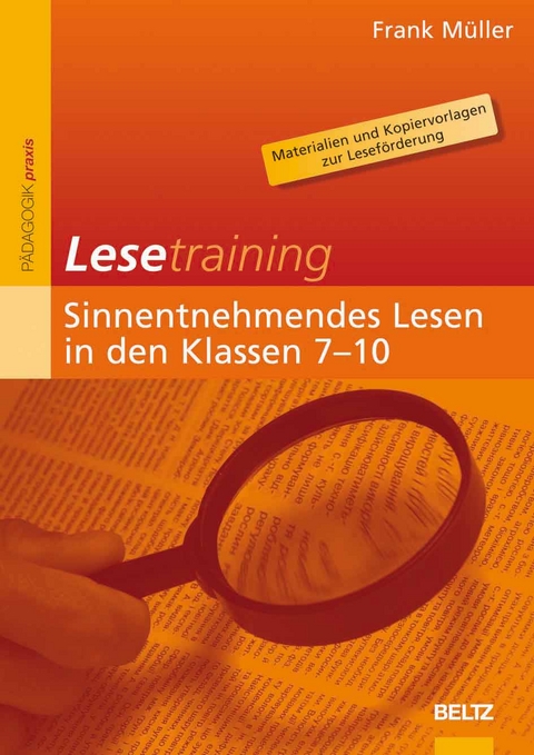 Lesetraining: Sinnentnehmendes Lesen in den Klassen 7-10 - Frank Müller