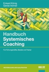 Handbuch Systemisches Coaching - Eckard K&ouml;nig, Gerda Volmer