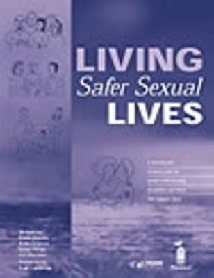 Living Safer Sexual Lives - Patsie Frawley, Kelley Johnson, Lynne Hillier