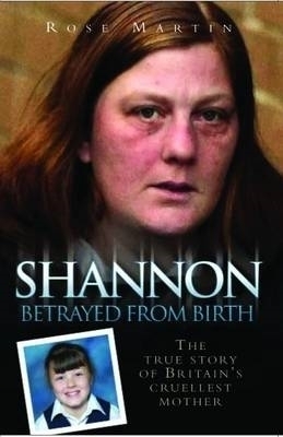 Shannon Matthews - Betrayed From Birth