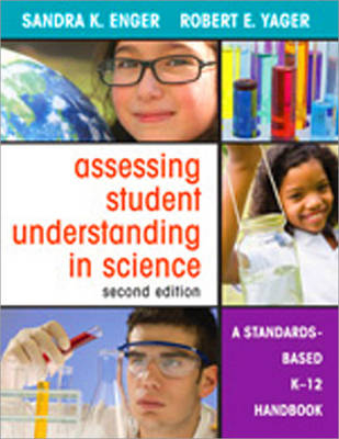 Assessing Student Understanding in Science -  Sandra K. Enger,  Robert E. Yager