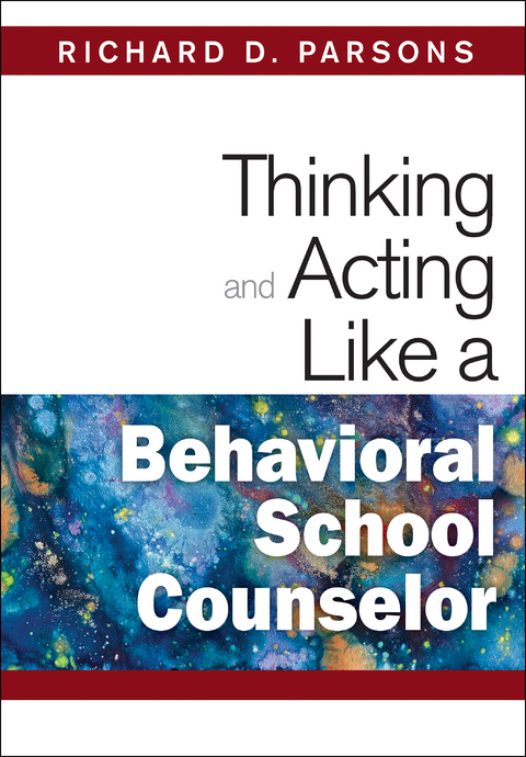 Thinking and Acting Like a Behavioral School Counselor - 