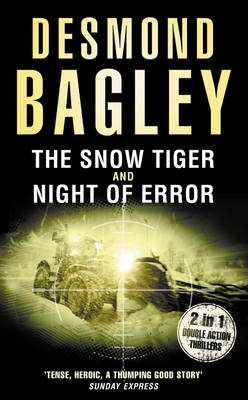 The Snow Tiger / Night of Error - Desmond Bagley