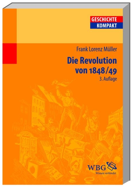 Die Revolution von 1848/49 - Frank L M&uuml;ller