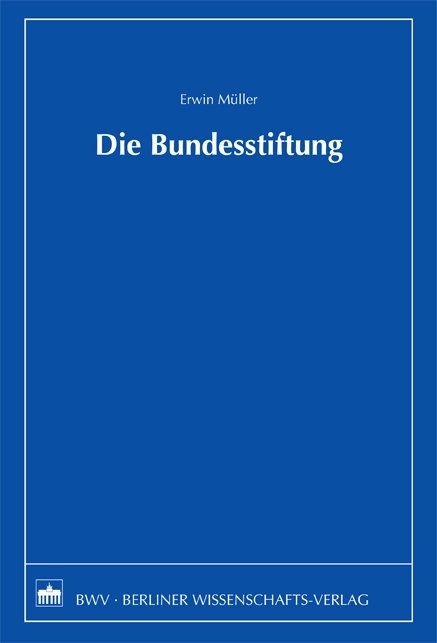 Die Bundesstiftung - Erwin M&uuml;ller
