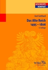 Das Alte Reich - Axel Gotthard