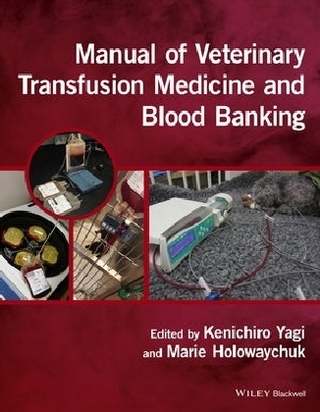 Manual of Veterinary Transfusion Medicine and Blood Banking