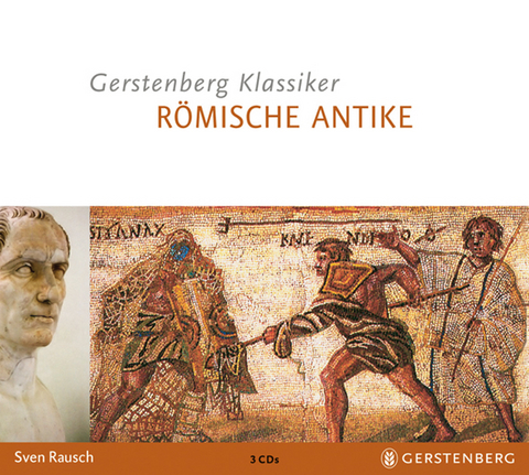 Gerstenbergs Klassiker R&ouml;mische Antike - CD - Sven Rausch