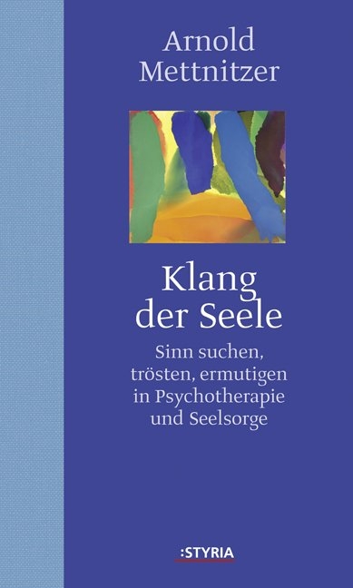 Klang der Seele - Arnold Mettnitzer