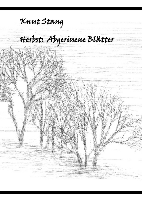 Herbst: Abgerissene Bl&auml;tter - Knut Stang
