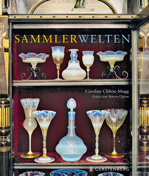 Sammlerwelten - Caroline Clifton-Mogg