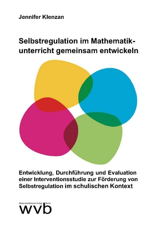 Selbstregulation im Mathematikunterricht gemeinsam entwickeln