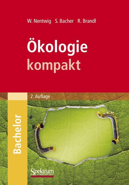 &Ouml;kologie kompakt - Wolfgang Nentwig, Sven Bacher, Roland Brandl