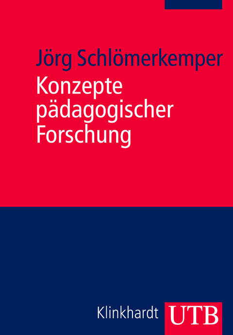 Konzepte p&auml;dagogischer Forschung - J&ouml;rg Schl&ouml;merkemper