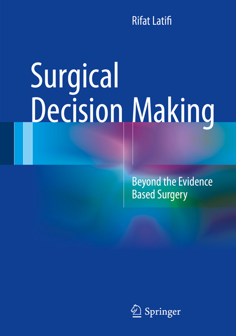 Surgical Decision Making - Rifat Latifi