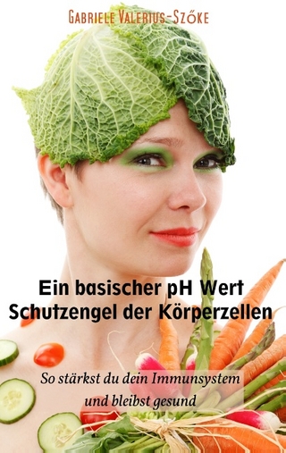 Ein basischer pH Wert – Schutzengel der Körperzellen