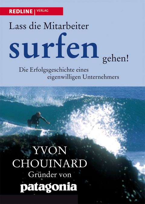 Lass die Mitarbeiter surfen gehen - Yvon Chouinard