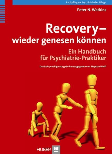 Recovery - wieder genesen k&ouml;nnen - Peter N Watkins