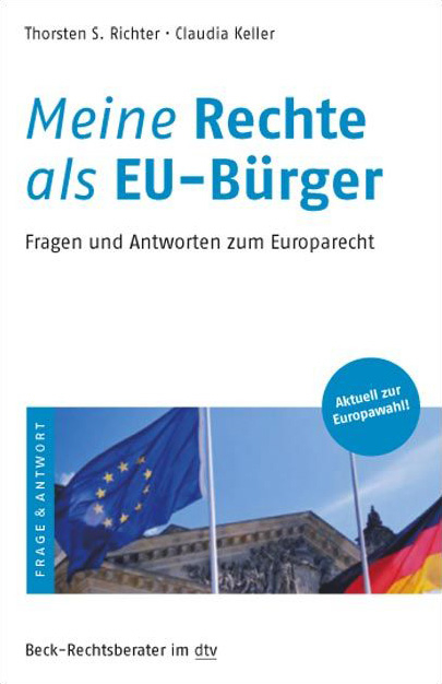 Meine Rechte als EU-B&uuml;rger - Thorsten S. Richter, Claudia Keller