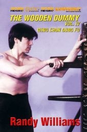 Wing Chun &ndash; The Wooden Dummy IV - Randy Williams