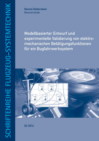 Modellbasierter Entwurf und experimentelle Validierung von elektro-mechanischen Betätigungsfunktionen für ein Bugfahrwerksystem