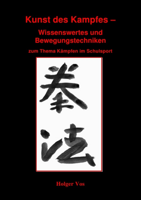 Kunst des Kampfes - Holger Vos