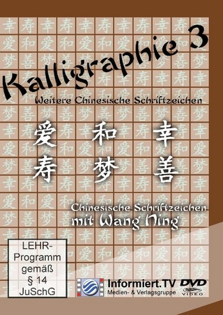 Kalligraphie.TV - weitere chinesische Schriftzeichen DVD 3