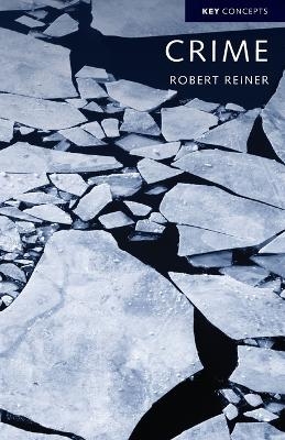 Crime, The Mystery of the Common-Sense Concept - Robert Reiner
