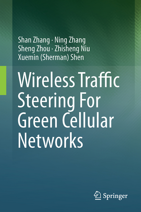 Wireless Traffic Steering For Green Cellular Networks - Shan Zhang, Ning Zhang, Sheng Zhou, Zhisheng Niu, Xuemin (Sherman) Shen
