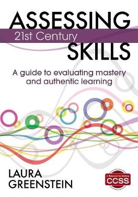 Assessing 21st Century Skills -  Laura M. Greenstein