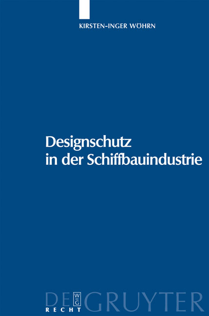 Designschutz in der Schiffbauindustrie - Kirsten-Inger W&ouml;hrn