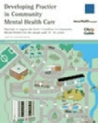 Developing Practice in Community Mental Health Care - Student Workbook