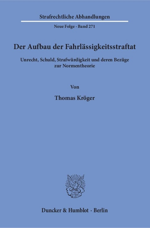 Der Aufbau der Fahrl&auml;ssigkeitsstraftat. - Thomas Kr&ouml;ger
