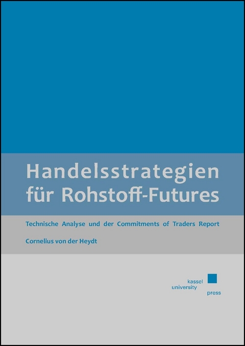 Handelsstrategien f&uuml;r Rohstoff-Futures - Cornelius von der Heydt