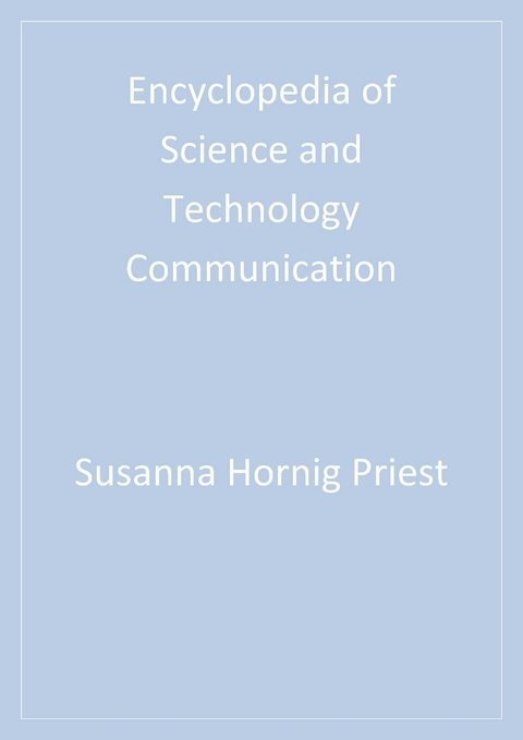 Encyclopedia of Science and Technology Communication - 
