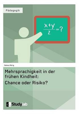 Mehrsprachigkeit in der frühen Kindheit: Chance oder Risiko?