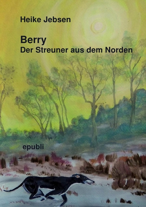 Buddy Tierisch spannende Abenteuer / Berry Der Streuner aus dem Norden - Heike Jebsen
